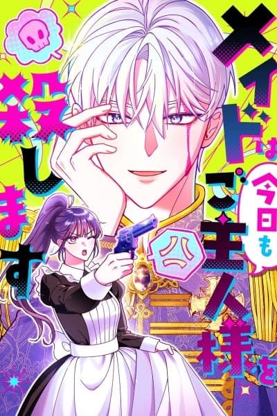 The Maid Kills Her Master Again Today