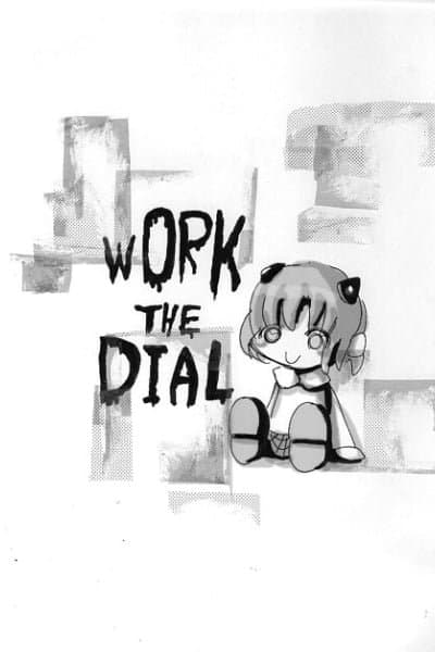 WORK THE DIAL