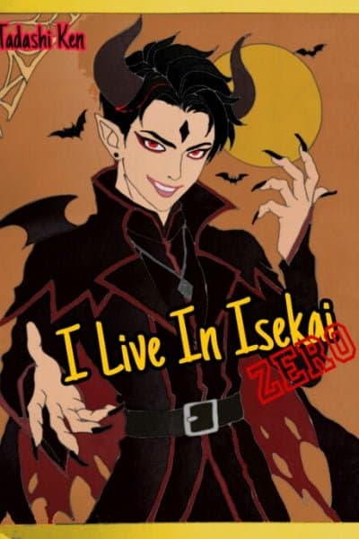 I Live in Isekai Zero: Will the Reincarnated Save the World?