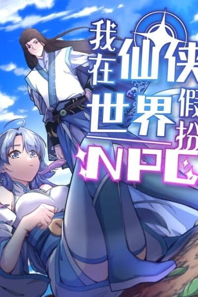 I Pretended to Be an NPC in Cultivation World