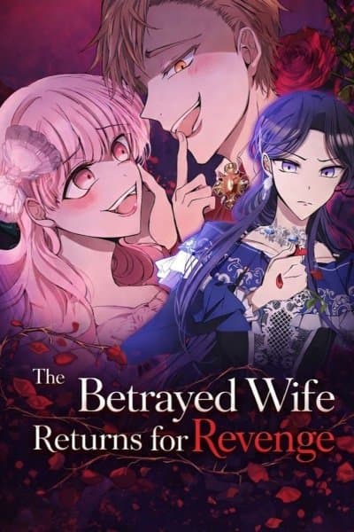 The Betrayed Wife Returns for Revenge
