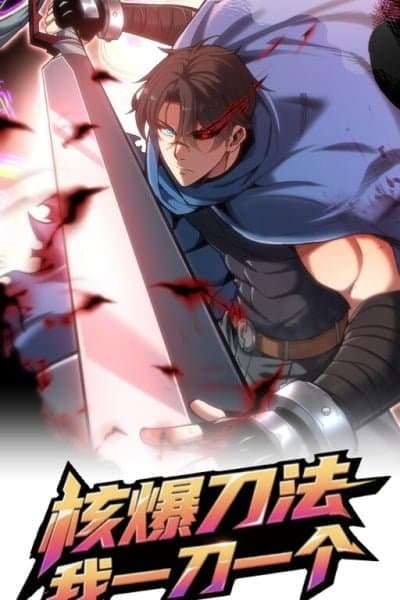 Nuclear Explosion Sword Technique, I kill one with one sword