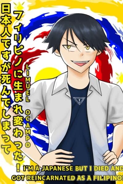 I'm a Japanese but I died and got reincarnated as a Filipino!