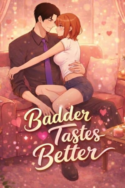 The Worse It Is, the Better It Tastes