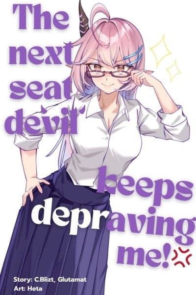 The Next Seat Devil Keeps Depraving Me