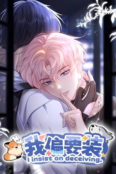 I Insist on Deceiving